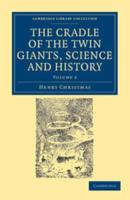 The Cradle of the Twin Giants, Science and History