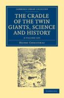 The Cradle of the Twin Giants, Science and History 2 Volume Set