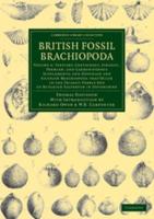 Tertiary, Cretaceous, Jurassic, Permian, and Carboniferous Supplements; and Devonian and Silurian Brachiopoda That Occur in the Triassic Pebble Bed of Budleigh Salterton in Devonshire. British Fossil Brachiopoda