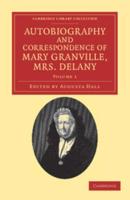 Autobiography and Correspondence of Mary Granville, Mrs Delany