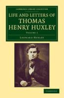 Life and Letters of Thomas Henry Huxley - Volume 1