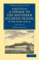Narrative of a Voyage to the Southern Atlantic Ocean, in the Years 1828, 29, 30, Performed in HM Sloop Chanticleer 2 Volume Set