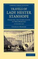 Travels of Lady Hester Stanhope 3 Volume Paperback Set