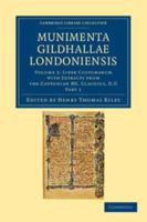 Munimenta Gildhallae Londoniensis Volume 2 Liber Custumarum, With Extracts from the Cottonian MS. Claudius, D.II