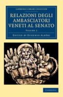 Relazioni Degli Ambasciatori Veneti Al Senato - Volume 2