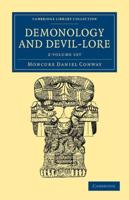 Demonology and Devil-Lore 2 Volume Set