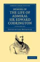 Memoir of the Life of Admiral Sir Edward Codrington 2 Volume Set