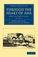 Through the Heart of Asia - Volume 1