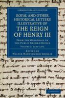1236-1272 Royal and Other Historical Letters Illustrative of the Reign of Henry III
