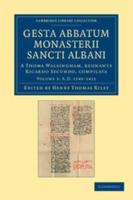AD 1349-1411 Gesta Abbatum Monasterii Sancti Albani