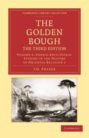 Adonis Attis Osiris: Studies in the History of Oriental Religion 1. The Golden Bough
