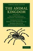The Classes Annelida, Crustacea, and Arachnida The Animal Kingdom