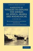 Narrative of Voyages to Explore the Shores of Africa, Arabia, and Madagascar 2 Volume Set
