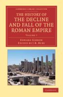 The History of the Decline and Fall of the Roman Empire. Volume 7