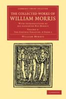 The Earthly Paradise: A Poem 1 The Collected Works of William Morris