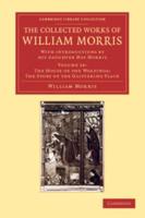 The House of the Wolfings; The Story of the Glittering Plain The Collected Works of William Morris