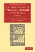 Scenes from the Fall of Troy, and Other Poems and Fragments The Collected Works of William Morris