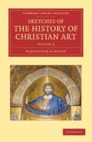 Sketches of the History of Christian Art