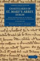 Chartularies of St Mary's Abbey, Dublin 2 Volume Set