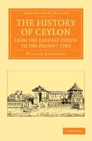 The History of Ceylon from the Earliest Period to the Present Time