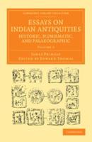 Essays on Indian Antiquities, Historic, Numismatic, and Palaeographic - Volume 2