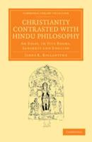 Christianity Contrasted with Hindu Philosophy: An Essay, in Five Books, Sanskrit and English