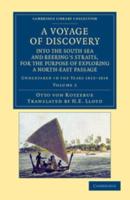 A   Voyage of Discovery, Into the South Sea and Beering's Straits, for the Purpose of Exploring a North-East Passage: Undertaken in the Years 1815 181