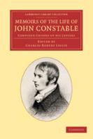 Memoirs of the Life of John Constable, Esq., R.A.: Composed Chiefly of His Letters