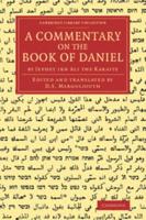 A Commentary on the Book of Daniel: By Jephet Ibn Ali the Karaite