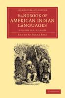 Handbook of American Indian Languages 2 Volume Set