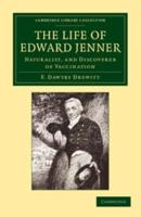 The Life of Edward Jenner M.D., F.R.S