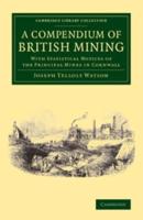 A Compendium of British Mining