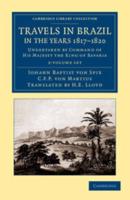 Travels in Brazil, in the Years 1817-1820 2 Volume Set