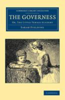 The Governess: Or, the Little Female Academy