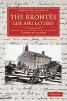 The Brontës Life and Letters 2 Volume Set