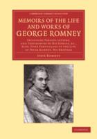 Memoirs of the Life and Works of George Romney