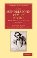 The Mendelssohn Family (1729-1847): Volume 2