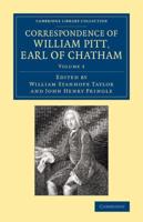 Correspondence of William Pitt, Earl of Chatham. Volume 3