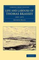 The Life and Labours of Thomas Brassey