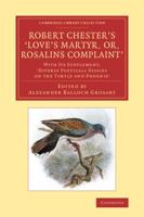 Robert Chester's 'Love's Martyr, or, Rosalins Complaint'