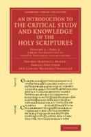 An Introduction to the Critical Study and Knowledge of the Holy Scriptures: Volume 2, A Brief Introduction to the Old Testament and Apocrypha, Part 2