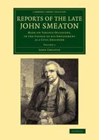 Reports of the Late John Smeaton Volume 1