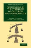 Practical Essay on the Strength of Cast Iron and Other Metals Practical Essay on the Strength of Cast Iron and Other Metals