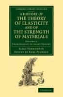 A History of the Theory of Elasticity and of the Strength of Materials Volume 1