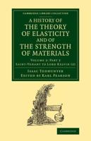 A History of the Theory of Elasticity and of the Strength of Materials