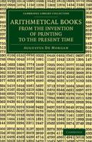 Arithmetical Books from the Invention of Printing to the Present Time