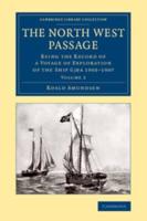 The North West Passage: Being the Record of a Voyage of Exploration of the Ship Gjoa 1903 1907