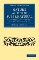 Nature and the Supernatural, as Together Constituting the One System of God