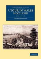 A Tour in Wales, MDCCLXXIII 2 Volume Set