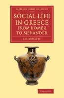 Social Life in Greece from Homer to Menander